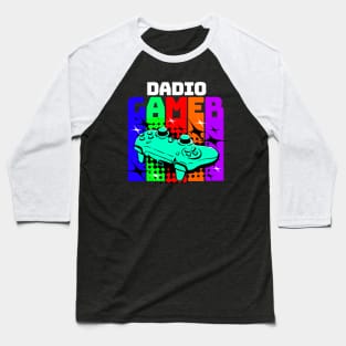 Dadio Gamer Dad Baseball T-Shirt